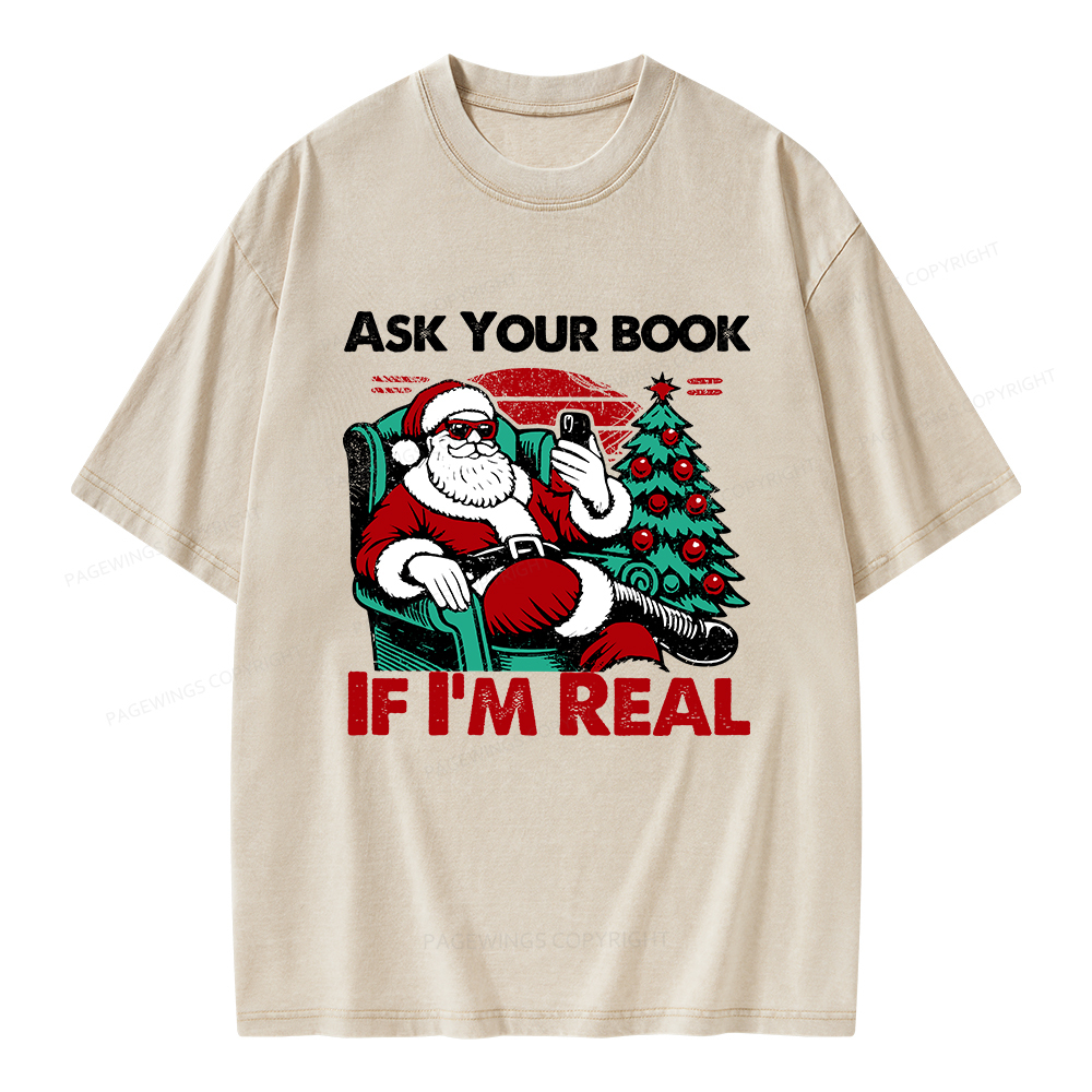 Pagewings Ask Your Book If I’m Real Unisex Washed T-shirt