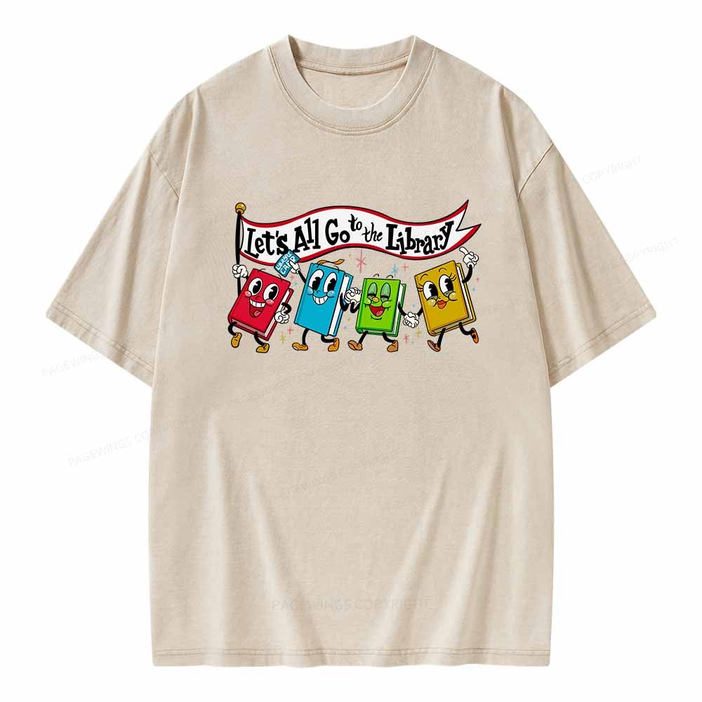 Pagewings Let's All Go to the Library T-Shirt Unisex Washed T-shirt