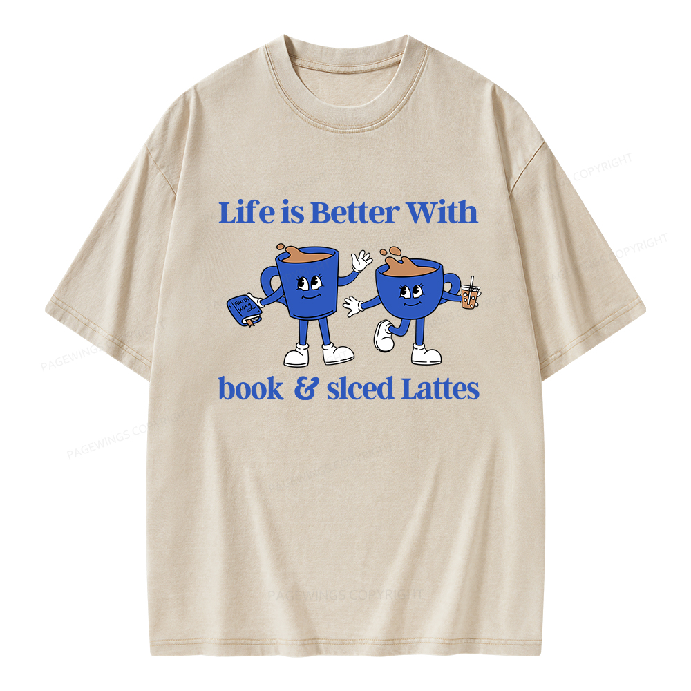 Pagewings Life is Better With Books And Iced Lattes Unisex Washed T-shirt