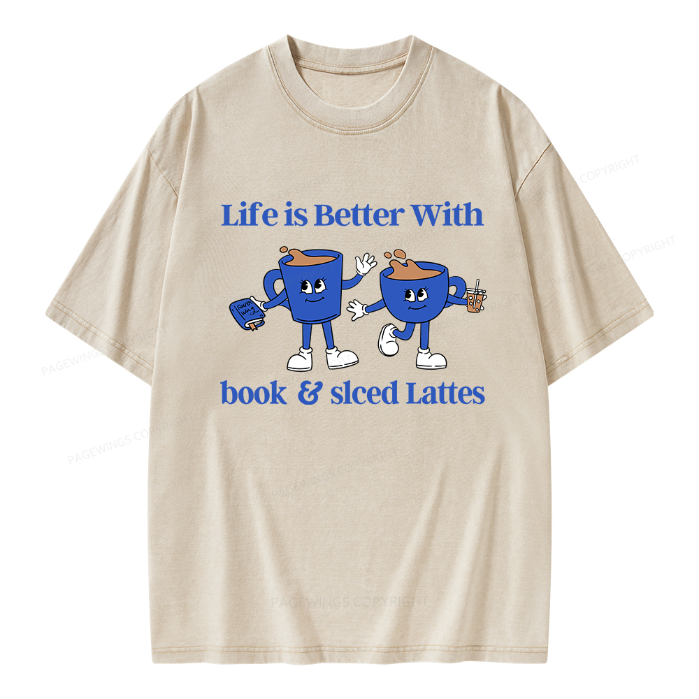 Pagewings Life is Better With Books And Iced Lattes Unisex Washed T-shirt