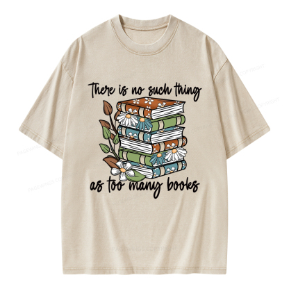 Pagewings There Is No Such Thing As Too Many Books Unisex Washed T-shirt