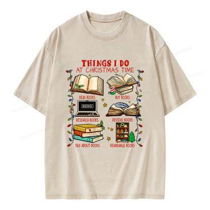 Pagewings Things I Do At Christmas Time Unisex Washed T-shirt