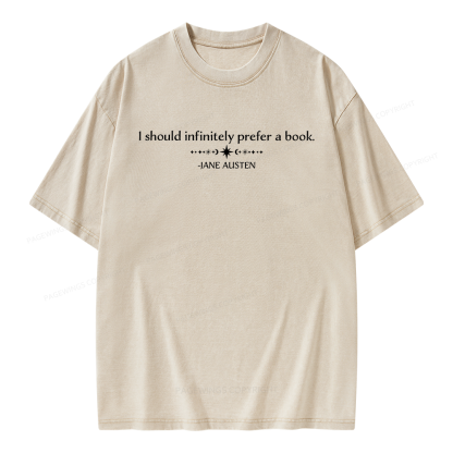 Pagewings  I Should Infinitely Prefer a Book Unisex Washed T-shirt