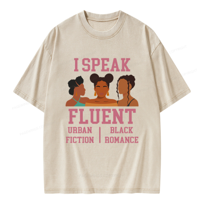 Pagewings I Speak Fluent Urban Fiction Black Romance Unisex Washed T-shirt