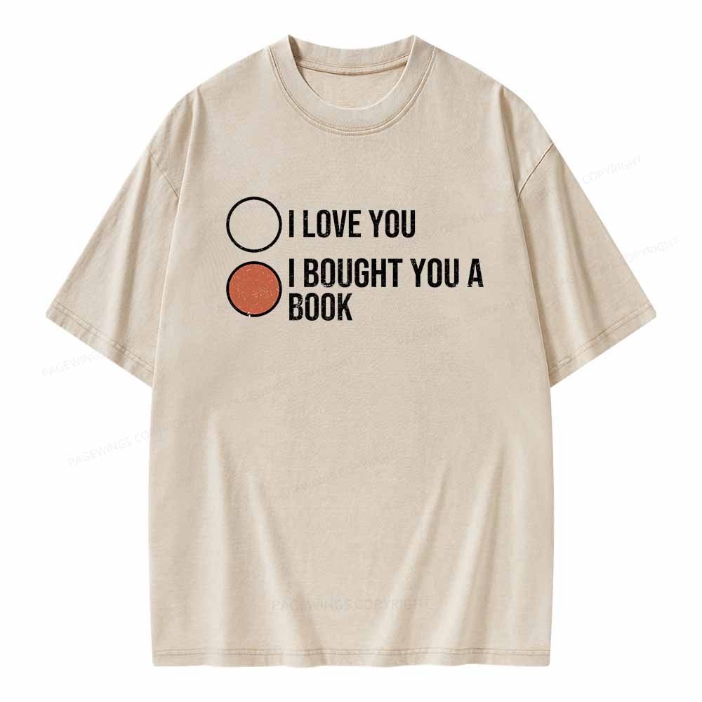 Pagewings I Bought You A Book Unisex Washed T-shirt