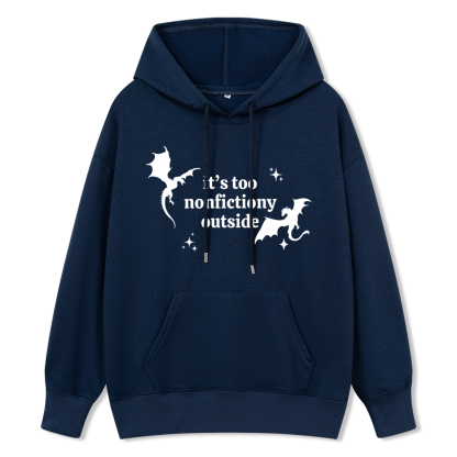 Pagewings It’s Too Nonfictiony Outside Unisex Classic Hoodie