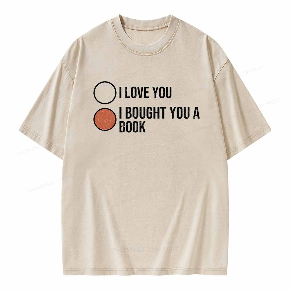 Pagewings I Bought You A Book Unisex Washed T-shirt