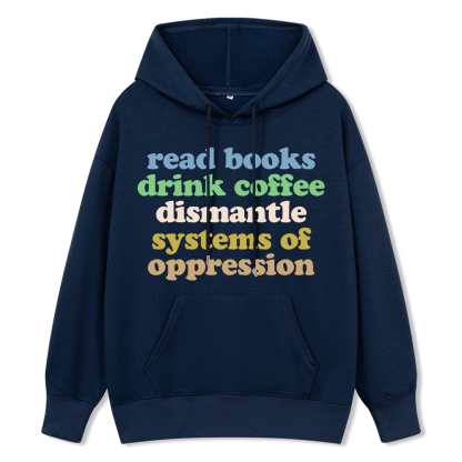 Pagewings Read Books Drink Coffee Dismantle Systems Unisex Classic Hoodie