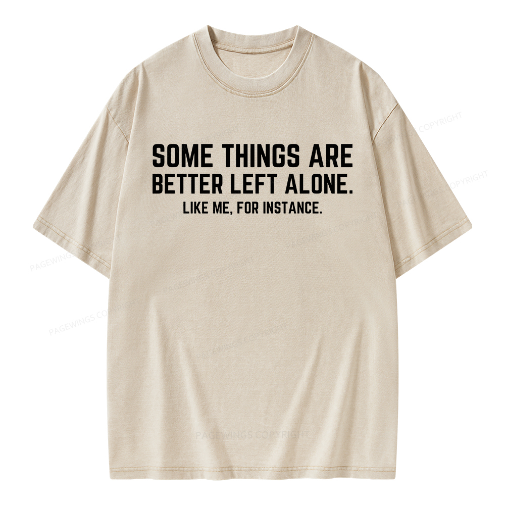 Pagewings Some Things Are Better Left Alone Unisex Washed T-shirt