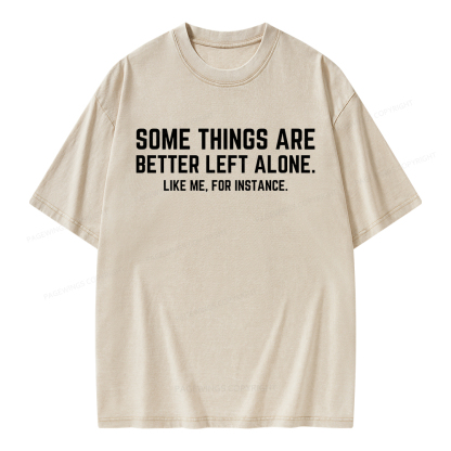 Pagewings Some Things Are Better Left Alone Unisex Washed T-shirt