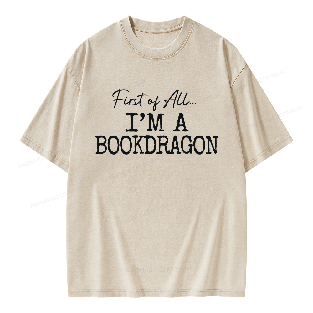 Pagewings First Of All I'm A Bookdragon Unisex Washed T-shirt