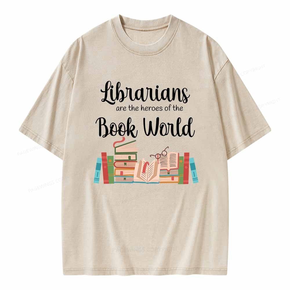 Pagewings Librarians Are The Heros Of The Book World Unisex Washed T-shirt