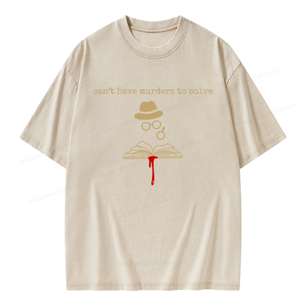 Pagewings Can’t Have Murders To Solve Unisex Washed T-shirt