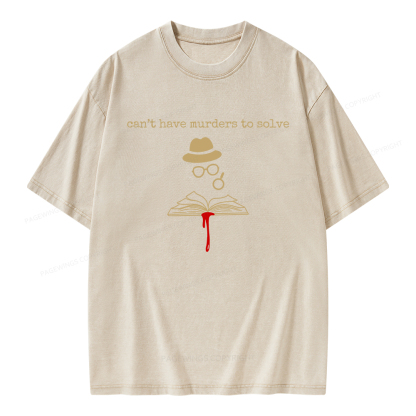 Pagewings Can’t Have Murders To Solve Unisex Washed T-shirt