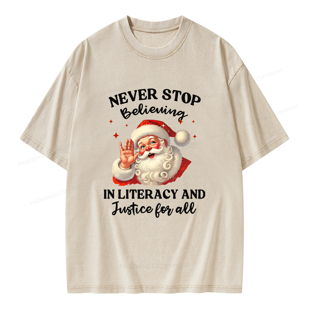 Pagewings Never Stop Believing In Literacy And Justice For All Unisex Washed T-shirt