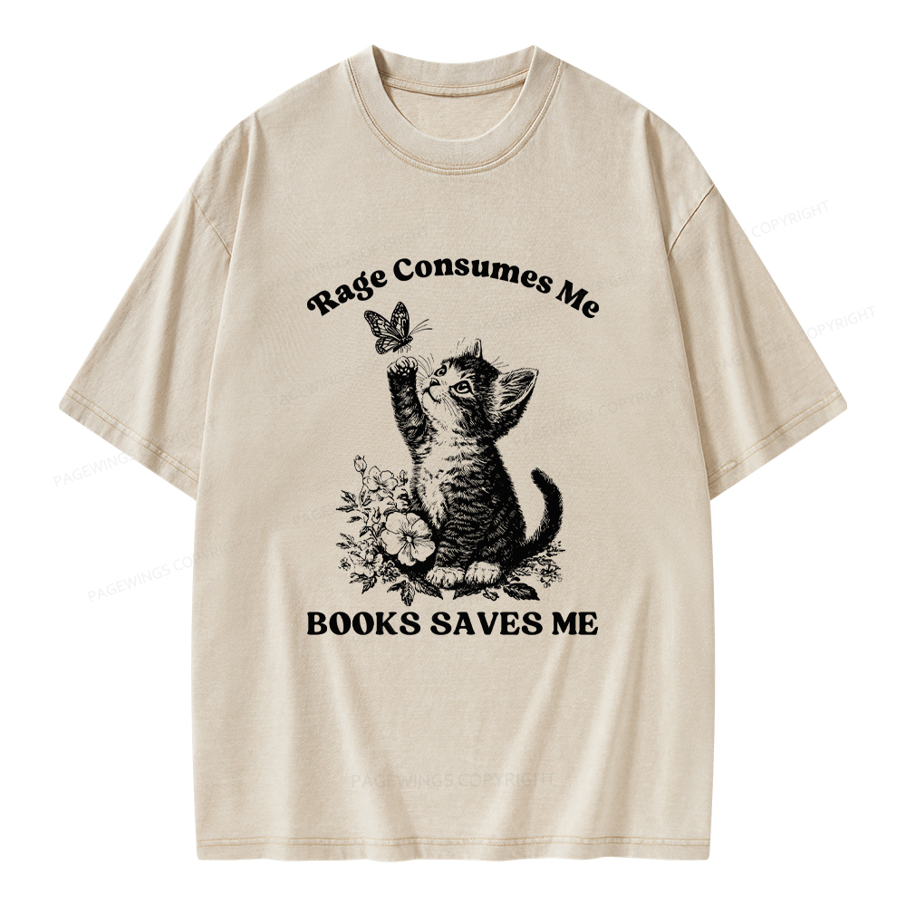 Pagewings Rage Consumes Me Books Saves Me Unisex Washed T-shirt