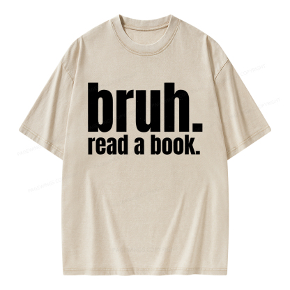 Pagewings Bruh Read A Book Unisex Washed T-shirt