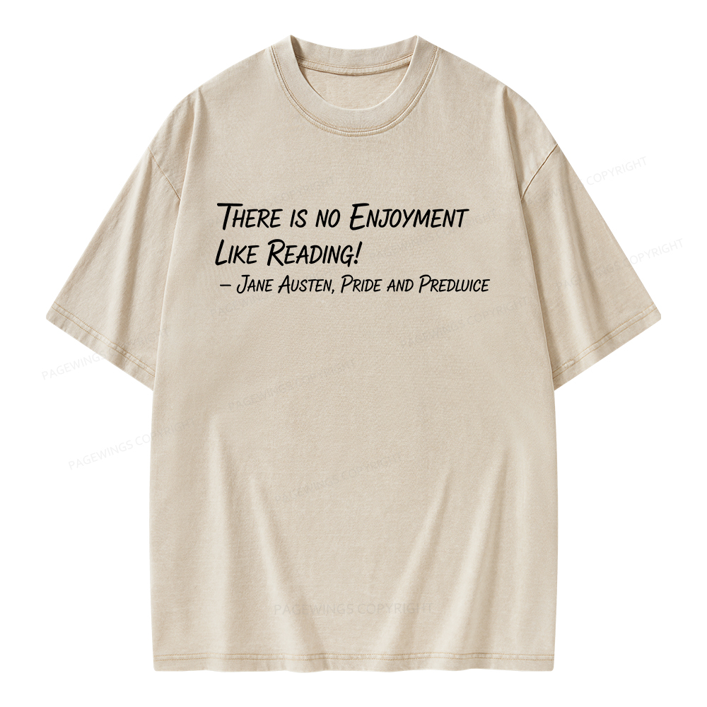 Pagewings There Is No Enjoyment Like Reading Unisex Washed T-shirt