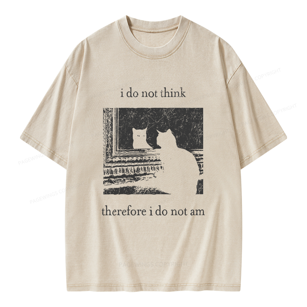 Pagewings I Do Not Think Therefore I Do Not Am Unisex Washed T-shirt