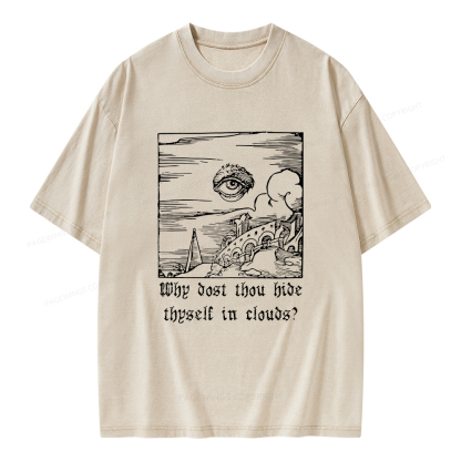 Pagewings Why Dost Thou Hide Thyself In Clouds Unisex Washed T-shirt