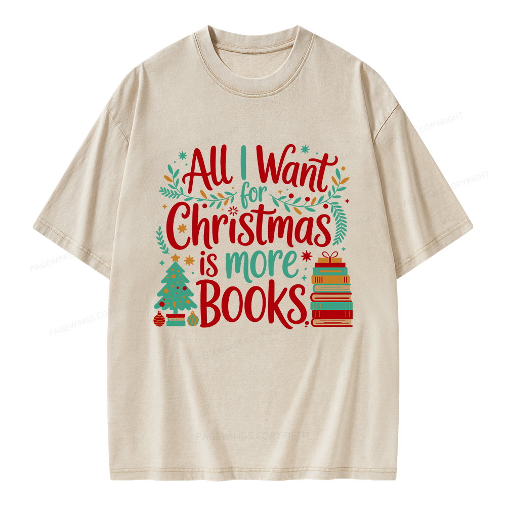Pagewings All I Want For Christmas Is More Books Unisex Washed T-shirt