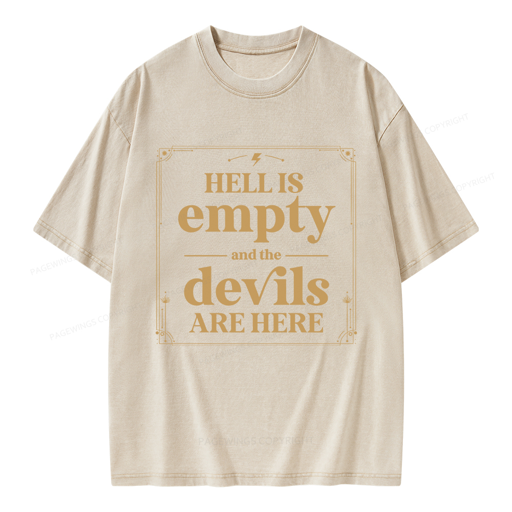 Pagewings Hell Is Empty And The Devils Are Here Unisex Washed T-shirt