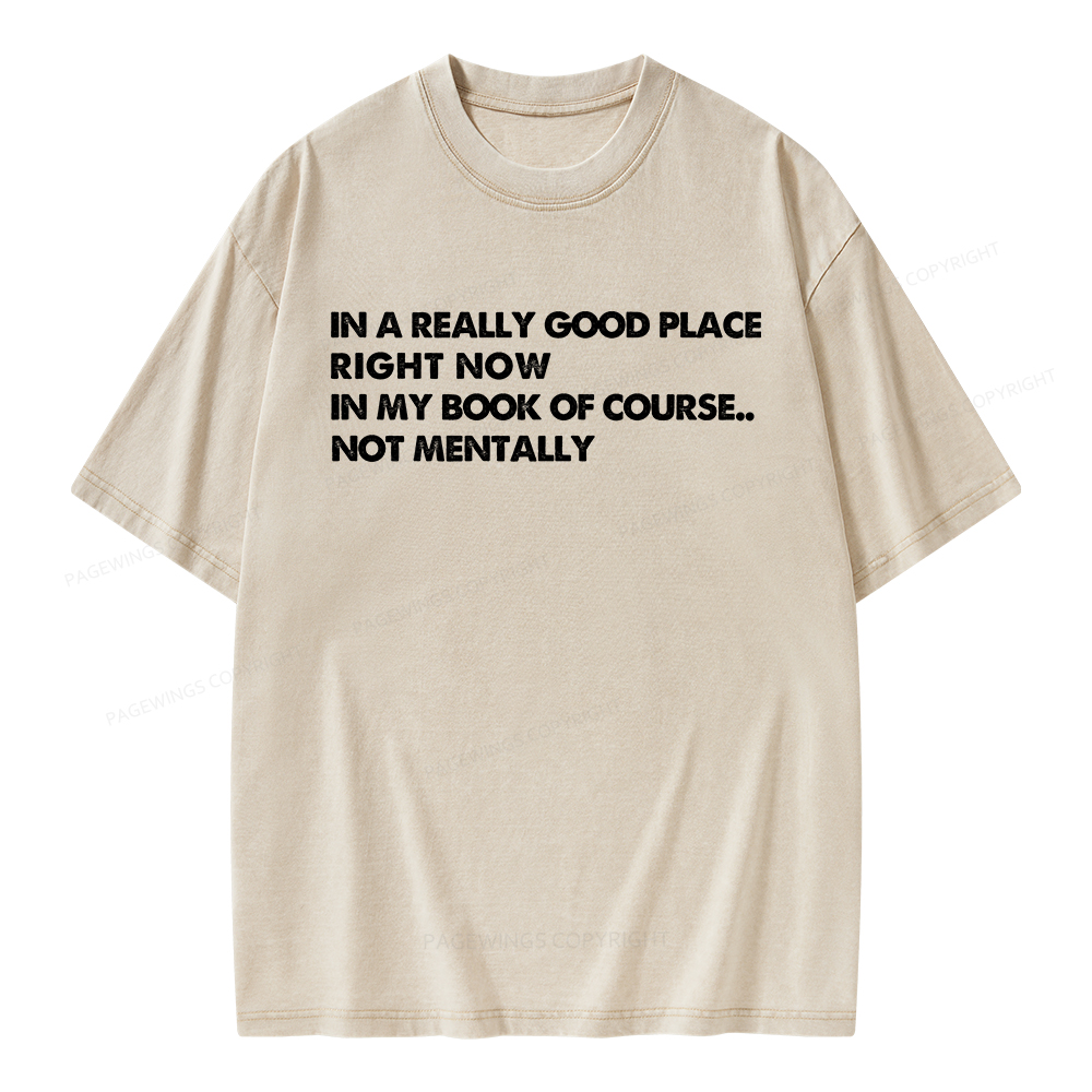 Pagewings In A Really Good Place Right Now Unisex Washed T-shirt