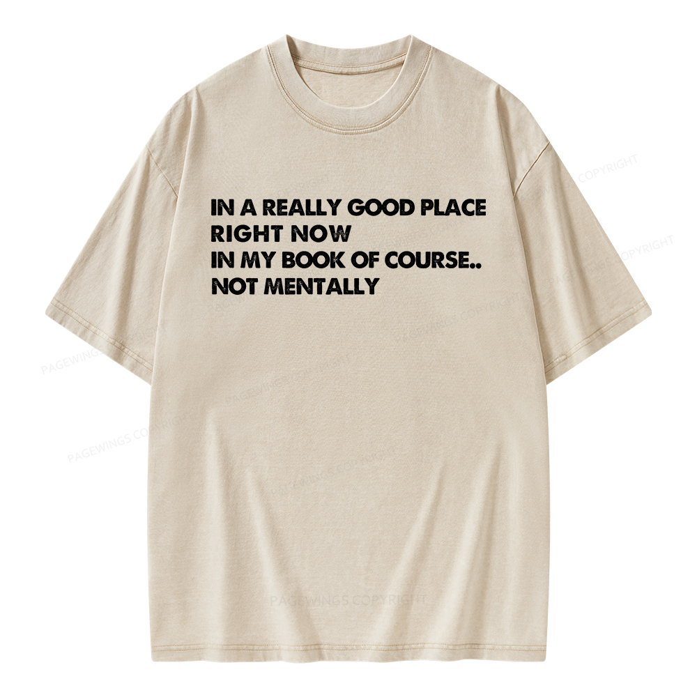 Pagewings In A Really Good Place Right Now Unisex Washed T-shirt