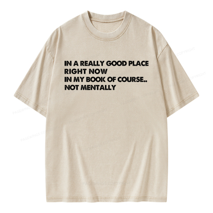 Pagewings In A Really Good Place Right Now Unisex Washed T-shirt