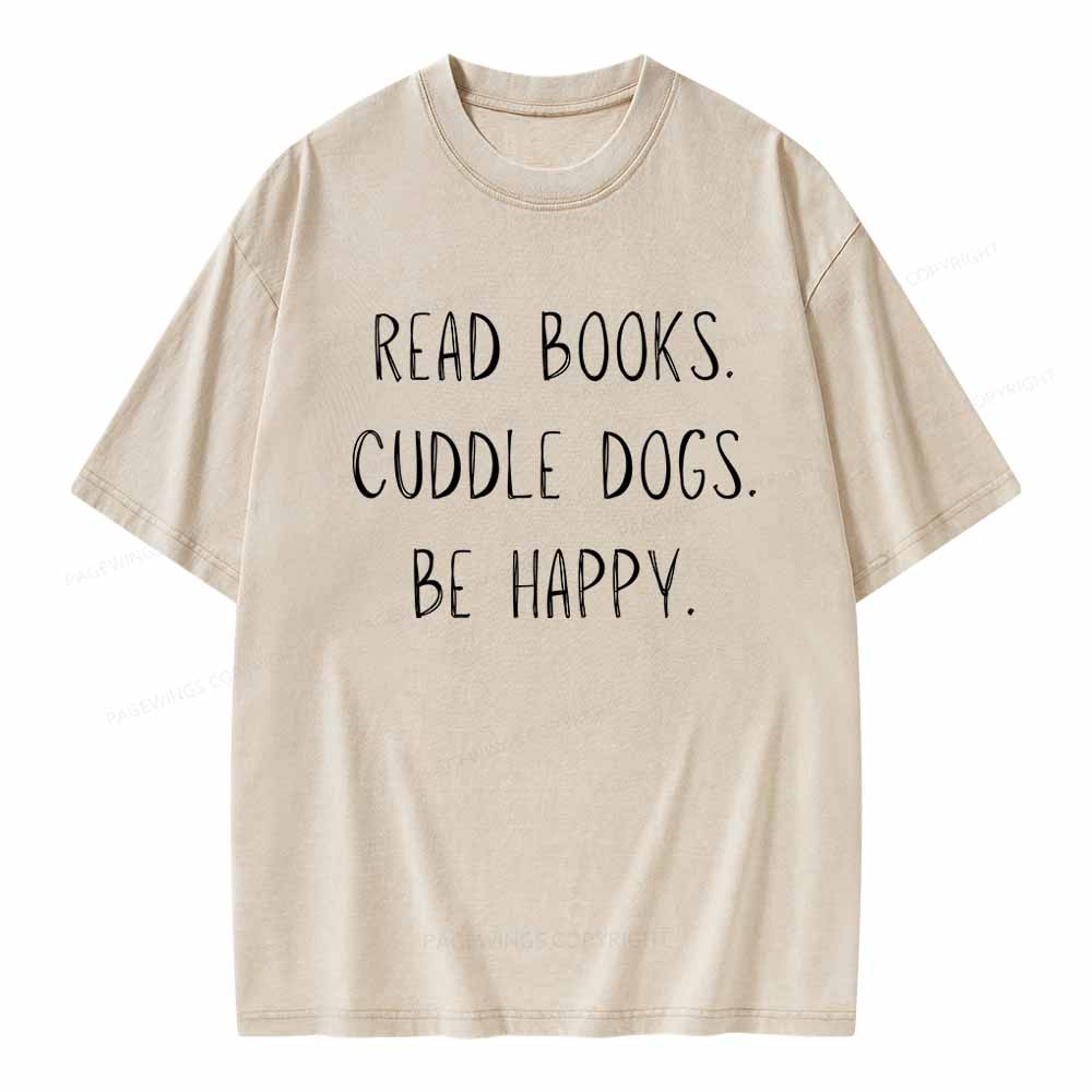 Pagewings Cuddle Dogs Be Happy Unisex Washed T-shirt