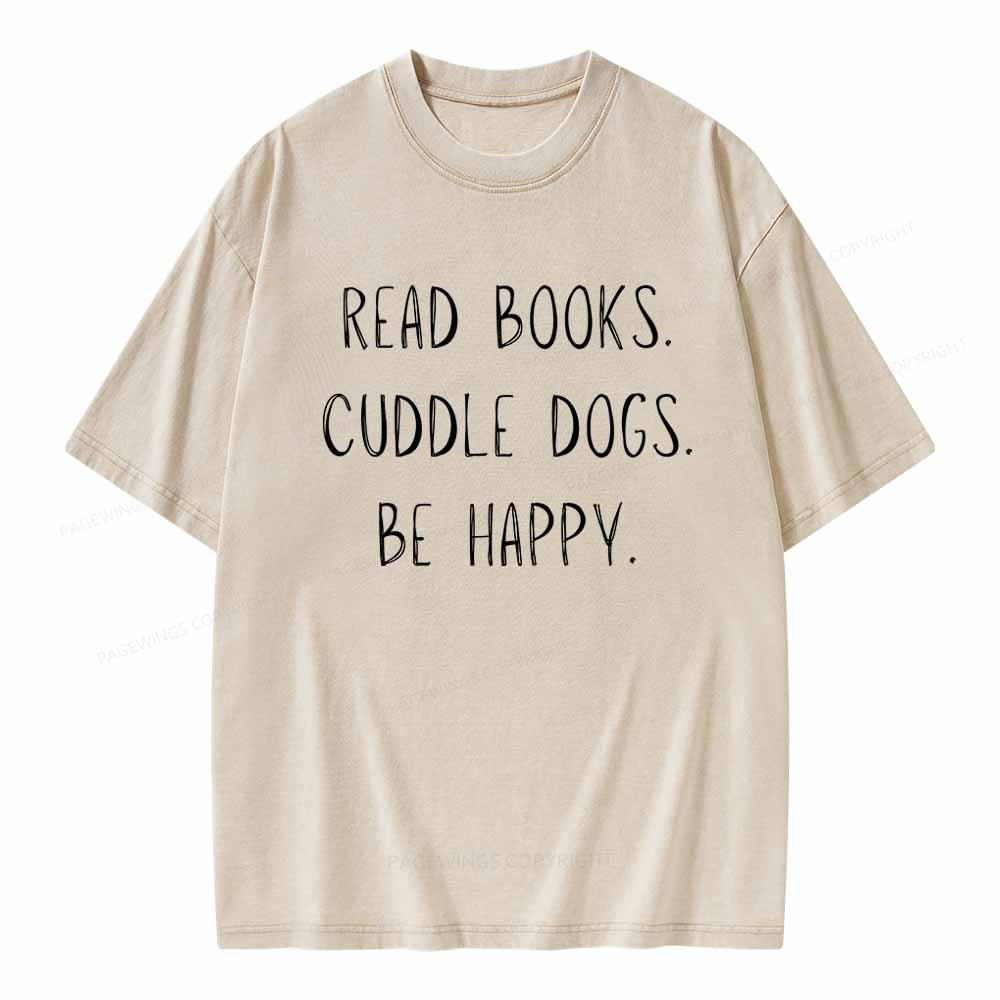 Pagewings Cuddle Dogs Be Happy Unisex Washed T-shirt