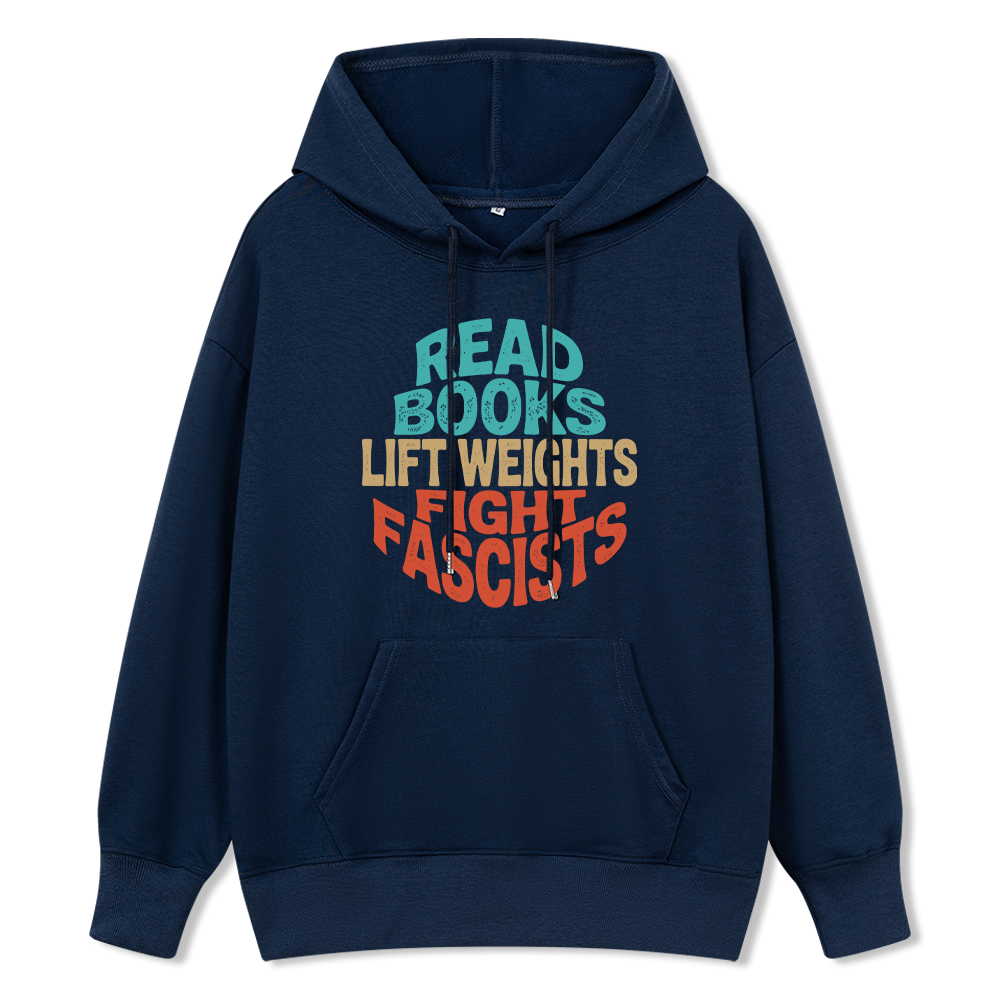 Pagewings Read Books Lift Weights Fight Fascists Unisex Classic Hoodie