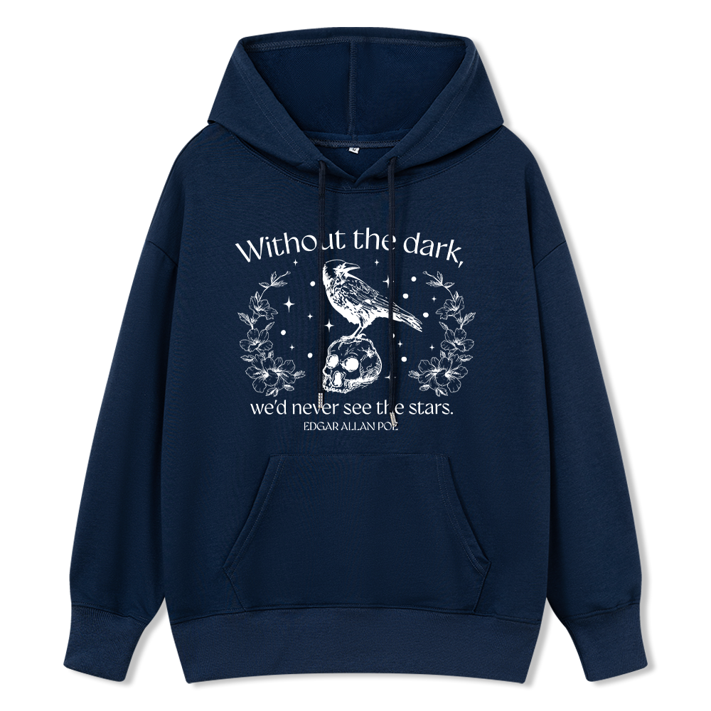 Pagewings Without The Dark We'd Never See The Stars Unisex Classic Hoodie