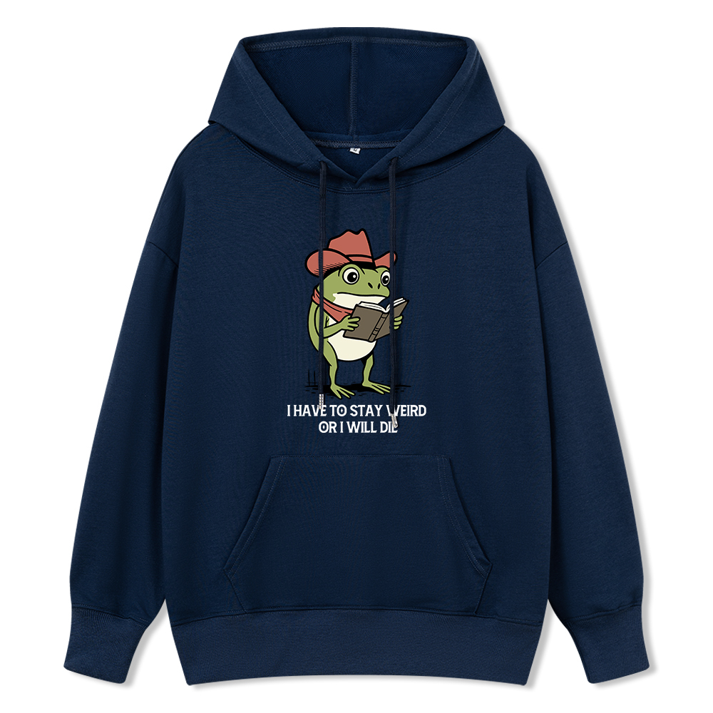 Pagewings I Have To Stay Weird  Or I Will Die Unisex Classic Hoodie