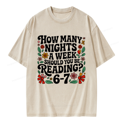 Pagewings How Many Nights A Week Should You Be Reading 6-7 Unisex Washed T-shirt