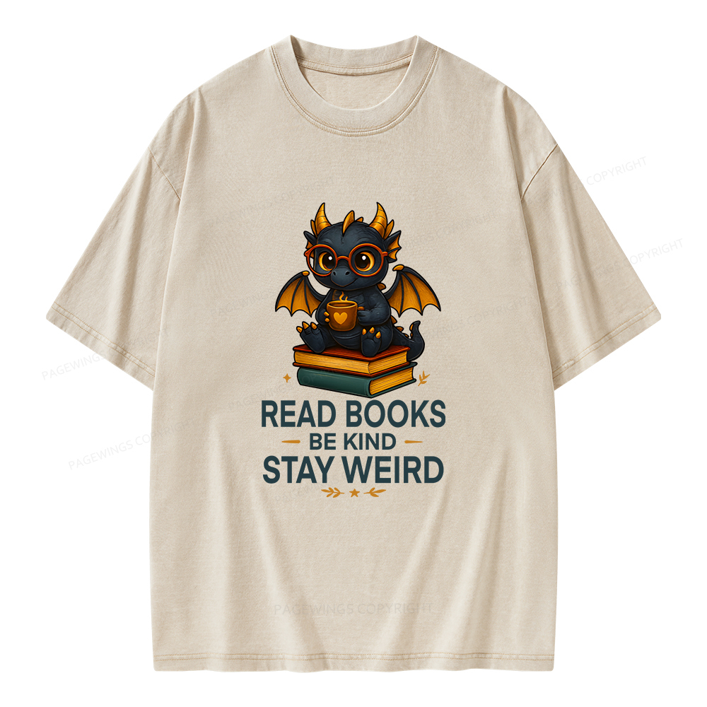 Pagewings Funny Dragon Read Books Be Kind Stay Weird Unisex Washed T-shirt