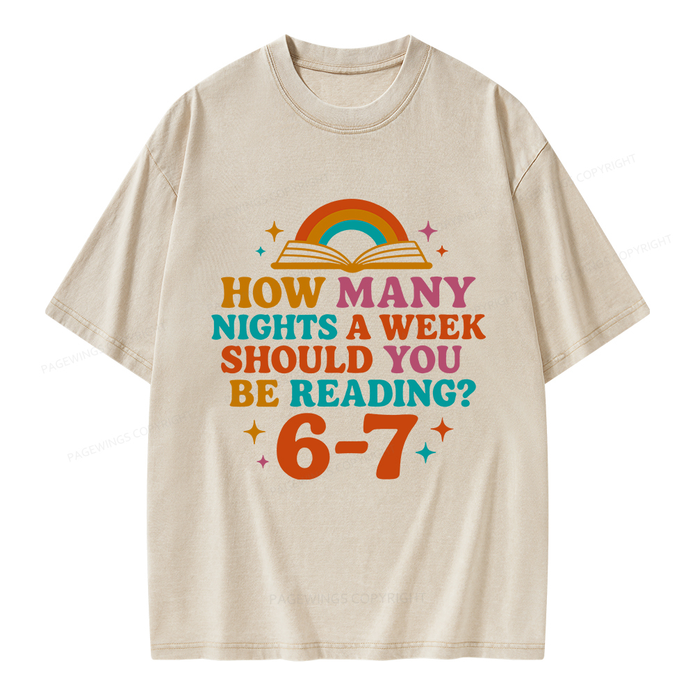 Pagewings How Many Nights a Week Should You Be Reading Unisex Washed T-shirt