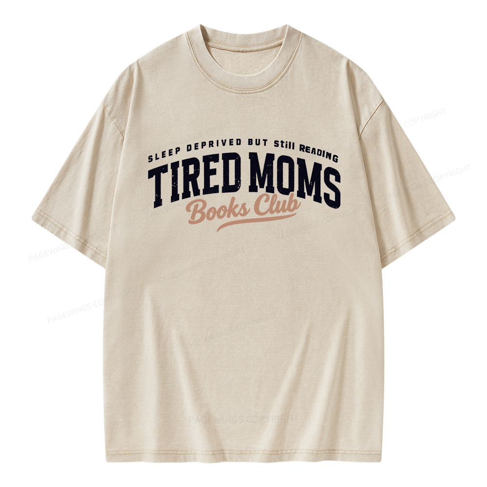 Pagewings Tired Moms Books Club Unisex Washed T-shirt