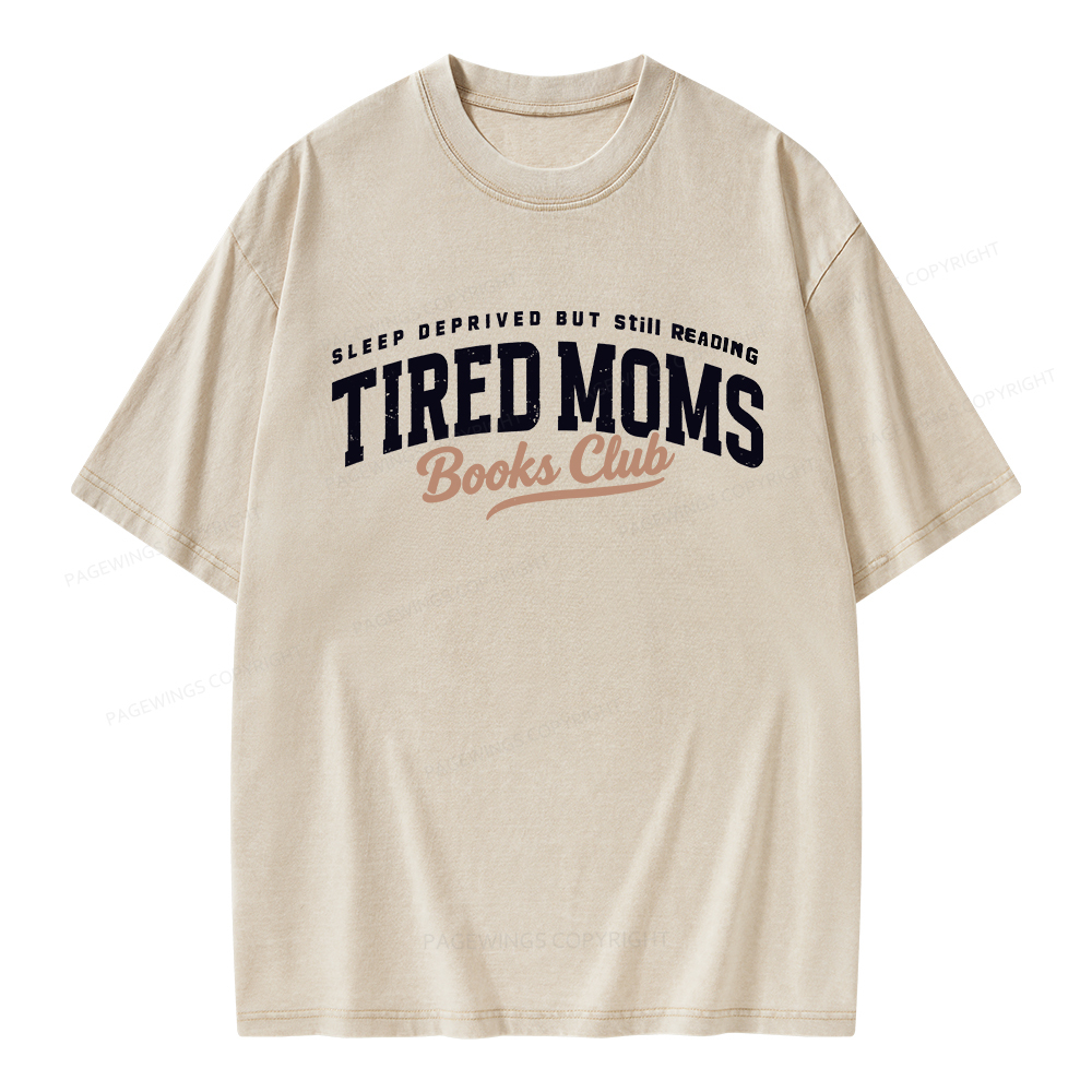 Pagewings Tired Moms Books Club Unisex Washed T-shirt