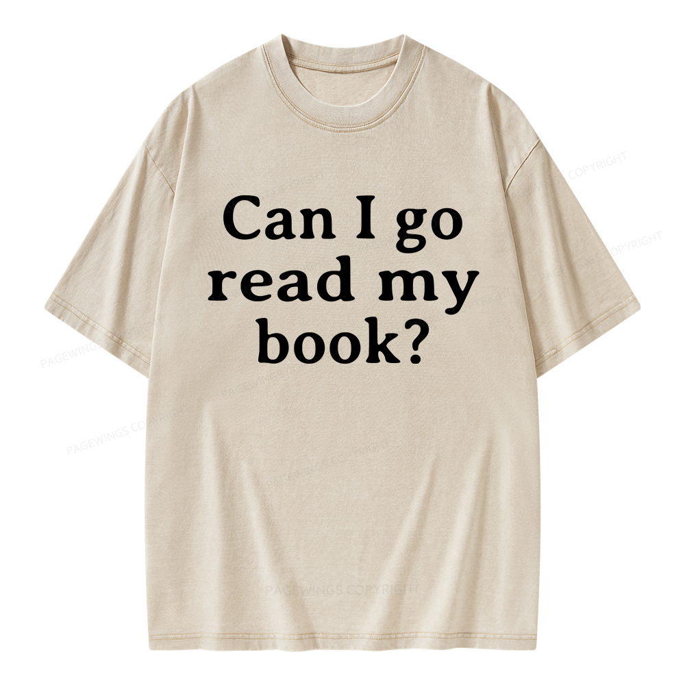 Pagewings Can I Go Read My Book Unisex Washed T-shirt