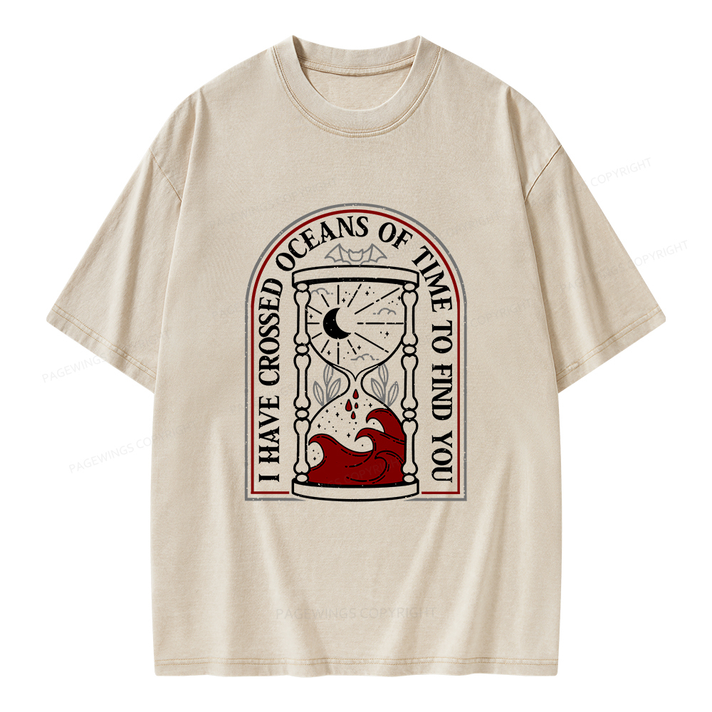Pagewings I Have Crossed Oceans Of Time Unisex Washed T-shirt