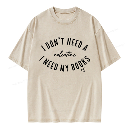 Pagewings I Don't Need A Valentine I Need My Books Unisex Washed T-shirt