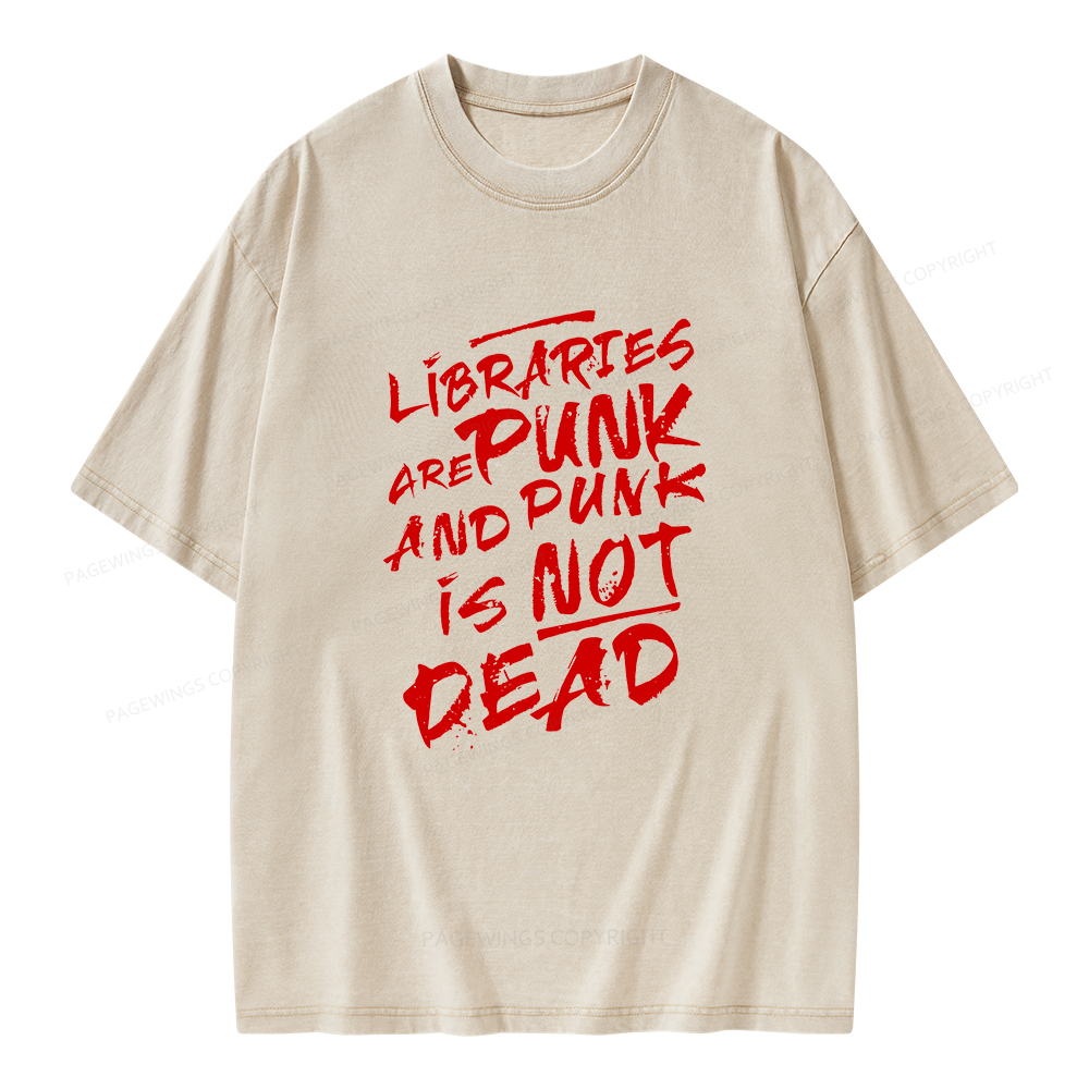 Pagewings Libraries And Punk Are Not Dead Unisex Washed T-shirt