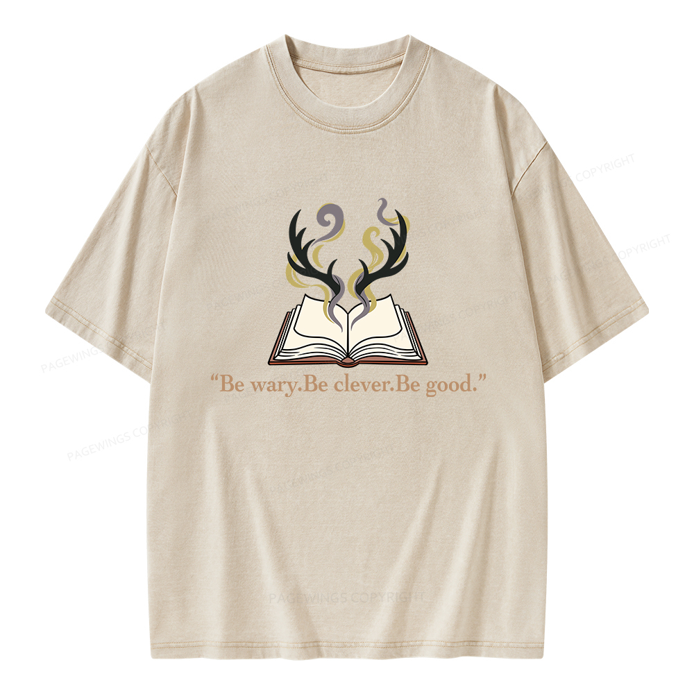 Pagewings Be Wary Be Clever Be Good Unisex Washed T-shirt