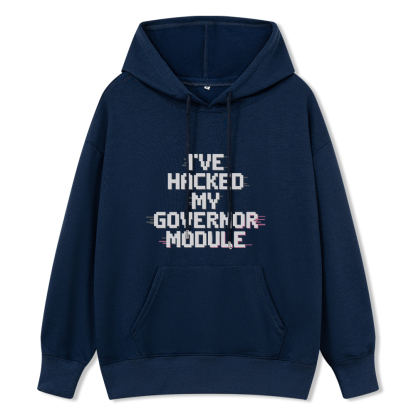 Pagewings I've Hacked My Governor Module Unisex Classic Hoodie