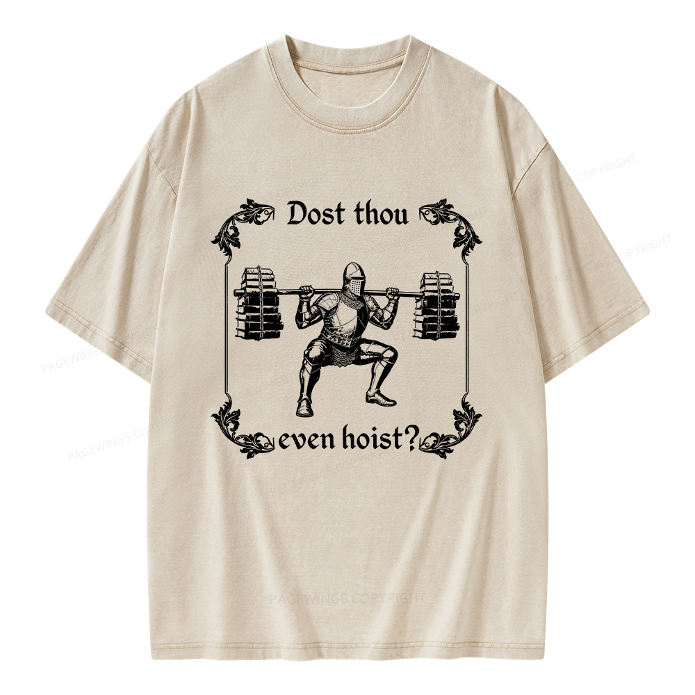 Pagewings Dost Thou Even Hoist Unisex Washed T-shirt