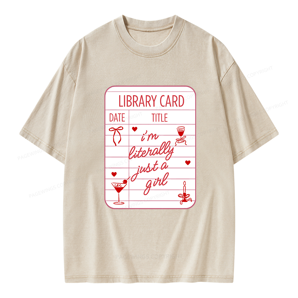 Pagewings I'm Literally Just A Girl Unisex Washed T-shirt