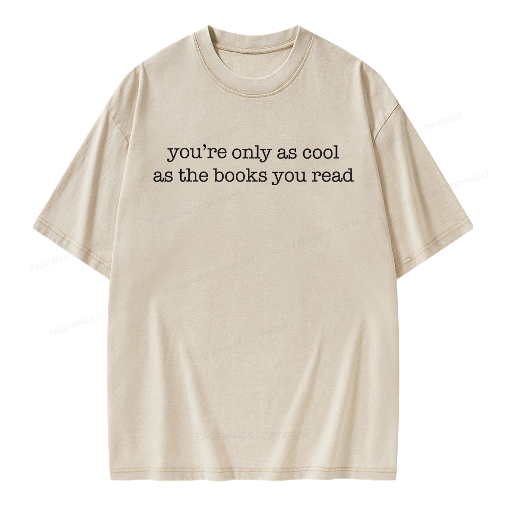 Pagewings You're Only As Cool As The Books You Read Unisex Washed T-shirt