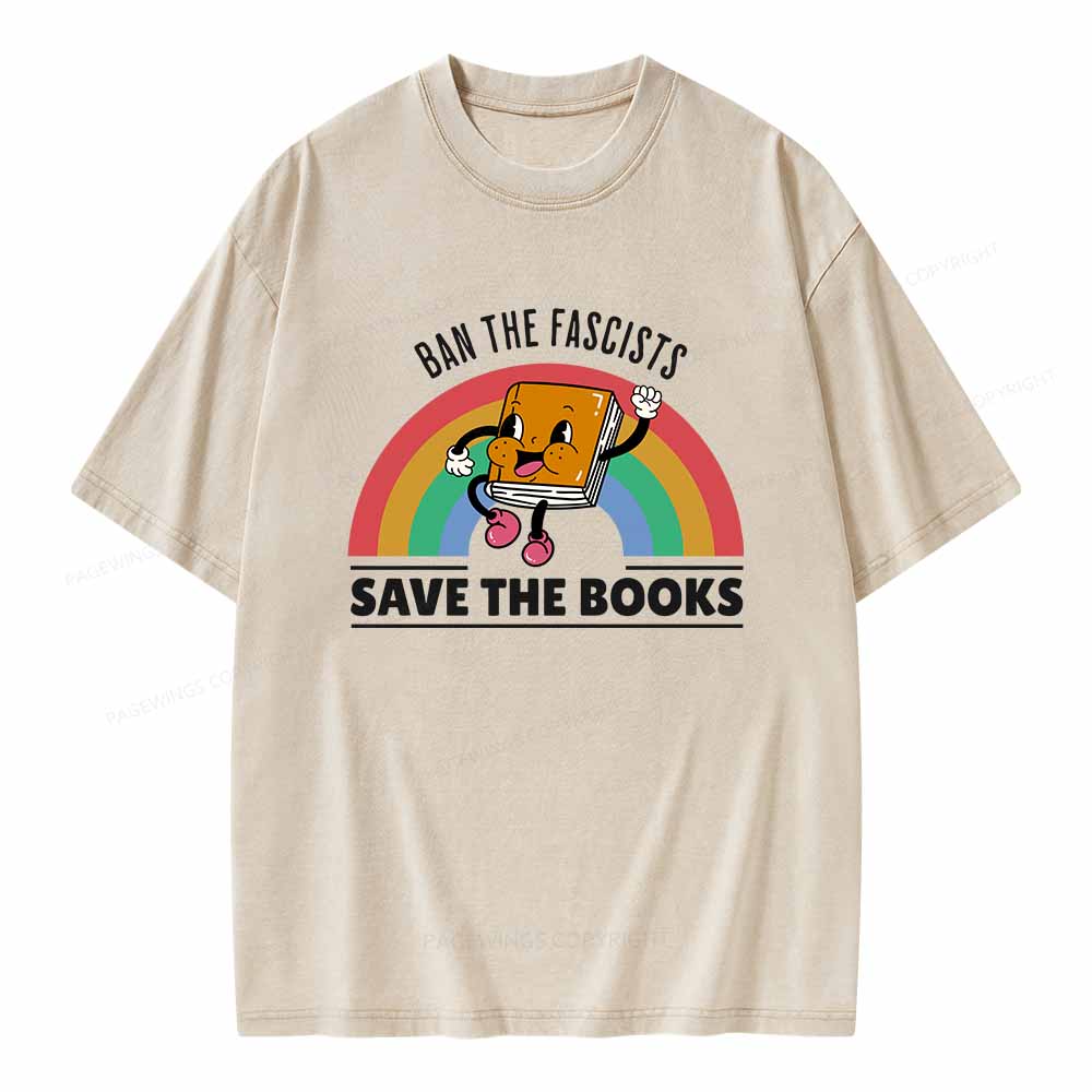 Pagewings Ban The Fascists Save The Books Shirt Unisex Washed T-shirt