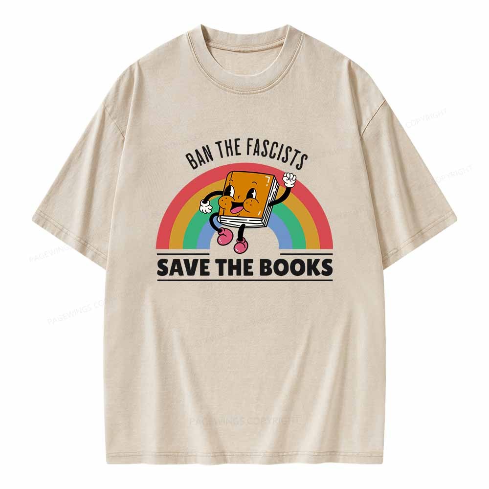 Pagewings Ban The Fascists Save The Books Shirt Unisex Washed T-shirt
